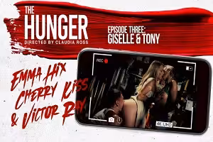 Emma Hix & Cherry Kiss – The Hunger – Episode 3