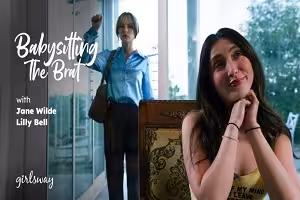 Jane Wilde & Lilly Bell – Babysitting The Brat